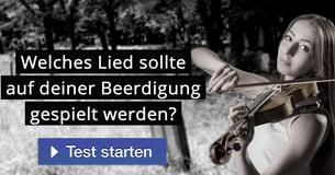 Welches Lied sollte auf deiner Beerdigung gespielt werden?