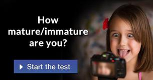 How mature/immature are you?