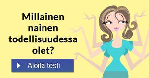 Millainen nainen todellisuudessa olet?