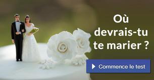 Où devrais-tu te marier ?