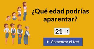 ¿Qué edad podrías aparentar?