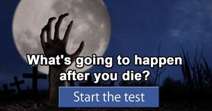 What's going to happen after you die?