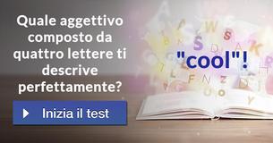 Quale aggettivo composto da quattro lettere ti descrive perfettamente? 