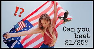 Most Americans Can't Score Higher Than 21/25 On This USA Test. Can You?