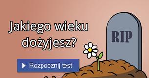 Jakiego wieku dożyjesz?
