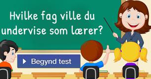 Hvilke fag ville du undervise som lærer?