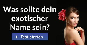 Was sollte dein exotischer Name sein?