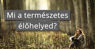 Mi a természetes élőhelyed? 