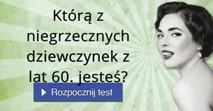Którą z niegrzecznych dziewczynek z lat 60. jesteś?