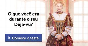 O que você era durante o seu Déjà-vu?