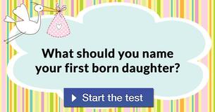 What should you name your first born daughter? 