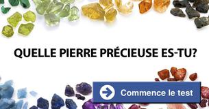 Quelle pierre précieuse es-tu?