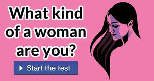 What Kind Of A Woman Are You?