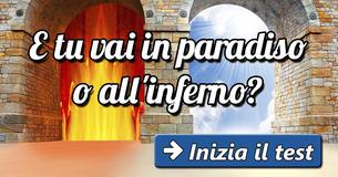 Ti aspetta il paradiso o l'inferno?