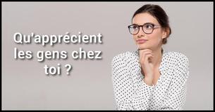 Qu'est-ce que les gens aiment chez toi ?