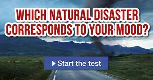 Which natural disaster corresponds to your mood?