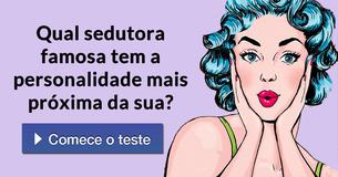 Qual sedutora famosa tem a personalidade mais próxima da sua?