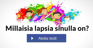 Millaisia lapsia sinulla on?