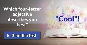 Which four-letter adjective describes you best? 
