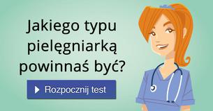 Jakiego typu pielęgniarką powinnaś być?