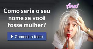 Como seria o seu nome se você fosse mulher?