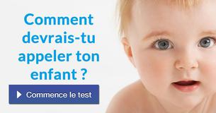 Comment devrais-tu appeler ton enfant ?