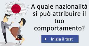 A quale nazionalità si può attribuire il tuo comportamento? 