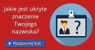 Jakie jest ukryte znaczenie Twojego nazwiska?
