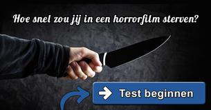 Hoe snel zou jij in een horrorfilm sterven?