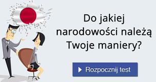 Do jakiej narodowości należą Twoje maniery?
