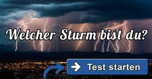 Welcher Sturm bist Du?