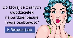 Do której znanej uwodzicielki jesteś podobna?