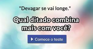 Qual ditado combina mais com você?
