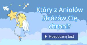 Który z Anio?ów Stró?ów Ci? chroni?