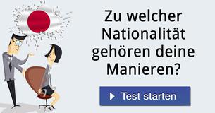Zu welcher Nationalität gehören deine Manieren? 