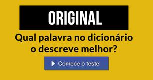 Qual palavra no dicionário o descreve melhor?