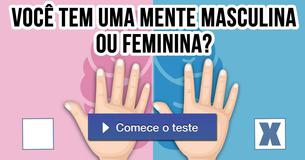 Você tem uma mente masculina ou feminina?
