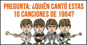 Pregunta: ¿quién cantó estas 10 canciones de 1964?