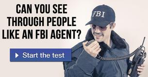 Can You See Through People Like An FBI Agent?