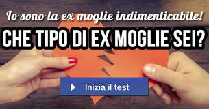 Che tipo di ex moglie sei?