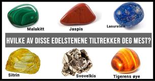 Hvilke av disse edelstenene tiltrekker deg mest? Svaret ditt vil avsløre en sannhet om deg