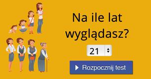 Na ile lat wyglądasz?