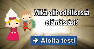 Mikä olit edellisessä elämässäsi?