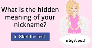 What is the hidden meaning of your nickname?
