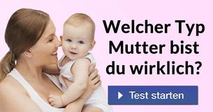 Welcher Typ Mutter bist du wirklich?