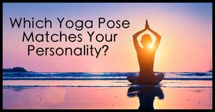 Find Out Which Yoga Pose Matches Your Personality By Answering These 22 Questions
