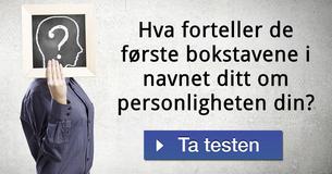 Hva forteller de første bokstavene i navnet ditt om personligheten din?