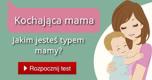 Jakim jesteś typem mamy?