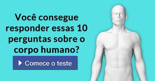 Você consegue responder essas 10 perguntas sobre o corpo humano? 