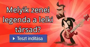 Melyik zenei legenda a lelki társad? 